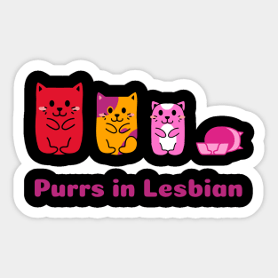 Purrs In Lesbian (In Lesbian Flag Colors) Sticker